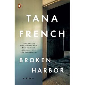 Broken Harbor -- Tana French